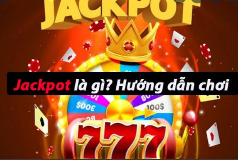 Cách chơi jackpot là gì?